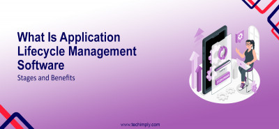 What Is Application Lifecycle Management Software - Stages and Benefits